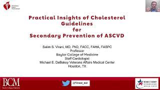 Practical Insights of Cholesterol Guidelines for Secondary Prevention of ASCVD