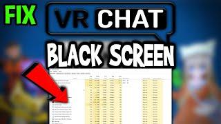 VR Chat – How to Fix Black Screen & Stuck on Loading Screen