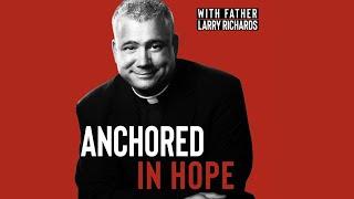 Anchored in Hope EP 134 - Thursday, October 3, 2024