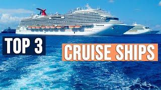 Top 3 Carnival Cruise Ships