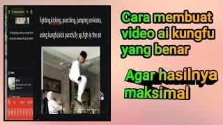 Cara membuat video ai kungfu