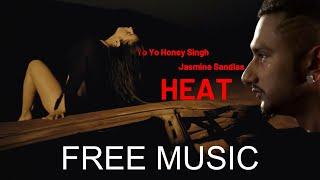 [FREE] HEAT - YO YO HONEY SINGH x JASMINE SANDLAS (MUSIC)