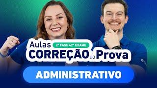 CORREÇÃO DA PROVA 2ª Fase 42º Exame | Administrativo ️