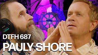 DTFH 687 Pauly Shore