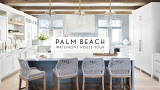 House Tour | Palm Beach Waterfront | HW Interiors