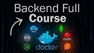 Backend Full Course in 4 Hour | Docker, Redis, MongoDB, NodeJS & ExpressJS