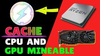 Cache Review [GPU + CPU Mining W/ ASIC Resistance!]