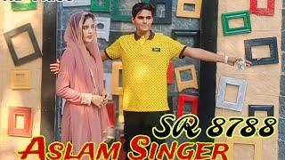 Aslam Singer SR 8788 || 4K HD Video Song || Aspak Studio Punhana || Aspak dihana || full DJ Remix ||