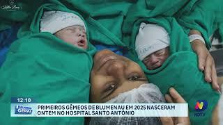 Primeiros gêmeos de Blumenau em 2025 nasceram ontem no Hospital Santo Antônio