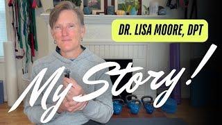 Grow BOLDER, Not Older! (My Story - Dr. Lisa Moore, DPT)