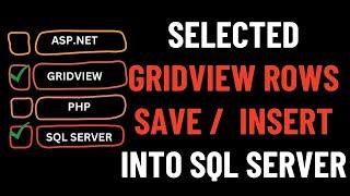 Gridview Selected Rows Save Into Database SQL Server ASP.NET