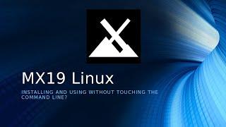 Exploring MX19 Linux