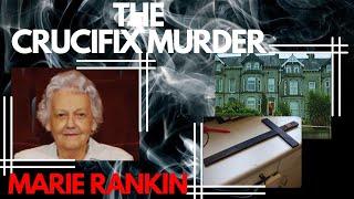 IRISH COFFEE & TRUE CRIME : THE MARIE RANKIN MURDER
