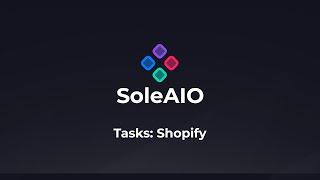 Shopify | SoleAIO V1 Guide