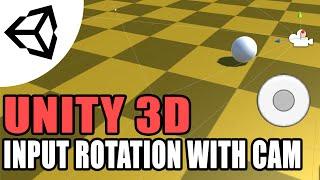 Input Rotation With Camera [Tutorial][C#] - Unity 3d