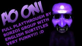 Fully Subtitled(eng)Ao Oni Japanese playthrough Gami + Fuhiki Borzoi Group.