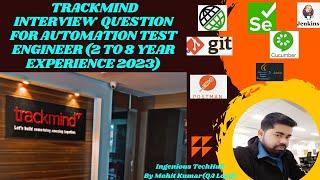 Trackmind Interview Question and Answer for Automation Testing 2 to 8 year Experience  2023