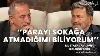 Fatih Altaylı ile Pazar Sohbeti: "Parayı sokağa atmadığımı biliyorum" / Mustafa Taviloğlu