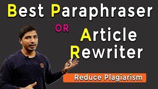 Best Paraphraser or Article Rewriter II My Research Support