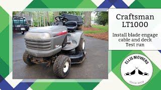 Craftsman LT1000 riding mower blade engage cable replacement, deck install and test run (part 2)