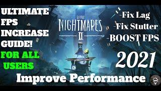 Little Nightmares 2 Dramatically increase performance / FPS with any setup!