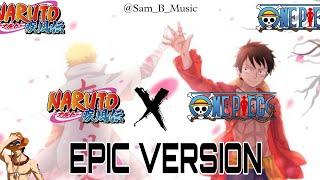 Naruto X One Piece (Main theme X The Very Very Very Strongest) | Epic Version ( Drums of Liberation)