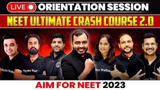 NEET 2023 - NEET Ultimate Crash Course 2.0 !!  Orientation Session 