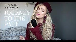 Journey To The Past (Cover) Anastasia - Broadway