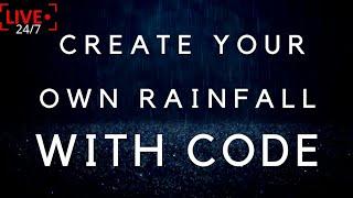 Create Your Own Rainfall With Code | CODING