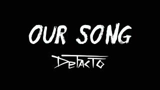 DeFacto - Our Song (Official Lyric Video)