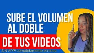 Cómo aumentar el volumen de cualquier video | Rápido, fácil y sin aplicación | ¡Échale un vistazo!