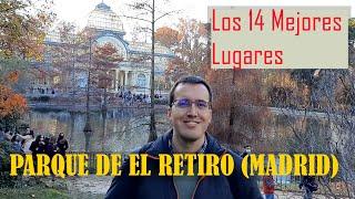 Parque del Retiro (Madrid), Historia y los 14 Mejores lugares para ver. El Retiro Park.