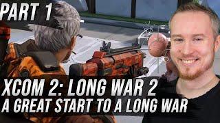 A Great Start to a Long War | XCOM 2: Long War 2 | Part 1