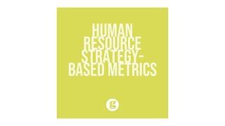 Human Resource Strategy Based Metrics