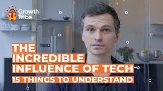 The Incredible Influence of Technology | 15 Things to Understand