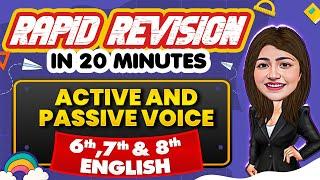 Active and Passive Voice - Rapid Revision in 20 Minutes|| English, Class 6th, 7th & 8th