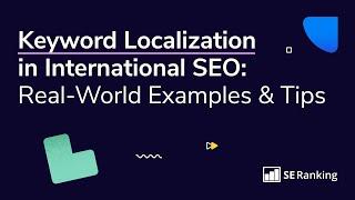 Keyword Localization in International SEO: Real-World Examples & Tips