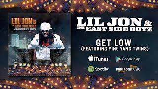 Lil Jon & The East Side Boyz - Get Low (feat. Ying Yang Twins) (Official Audio)