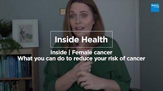 Reducing the risk of female cancer | Inside Health | Bupa Health