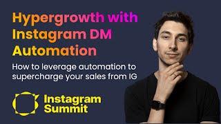 IGSUMMIT 2022: Hypergrowth with IG DM Automation w/ Mike Yan