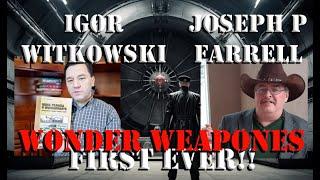 HISTORIANS JOSEPH P FARRELL -  IGOR WITKOWSKI FIRST CHAT