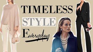 How to Look TIMELESS Everyday (Style tips) | Classy Outfits