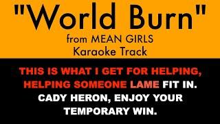 "World Burn" from Mean Girls - Karaoke Track with Lyrics