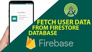 How to Fetch Data From Firebase Firestore Database | Firebase Tutorial | Android Studio