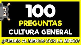 ¿PUEDES CON ESTAS 100 PREGUNTAS DE CULTURA GENERAL? ¿Cuánto Sabes Verdaderamente?