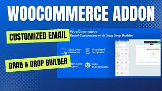 How to Customize WooCommerce Transactional Emails | Drag-and-Drop WooCommerce FREE Email Customizer