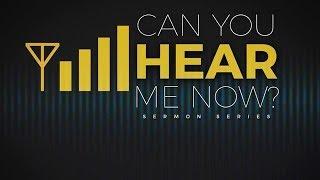 "Why Does God Want To Speak To Us?" 1 Kings 19:9-12 :: Can You Hear Me Now