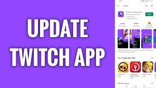 How To Update Twitch App