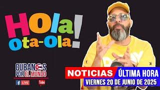 Alex Otaola en vivo, últimas noticias de Cuba - Hola! Ota-Ola (viernes 20 de junio de 2025)
