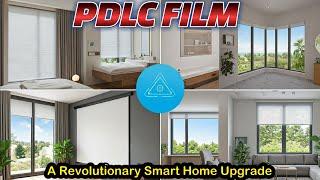 PDLC Film: A revolutionary smart home upgrade